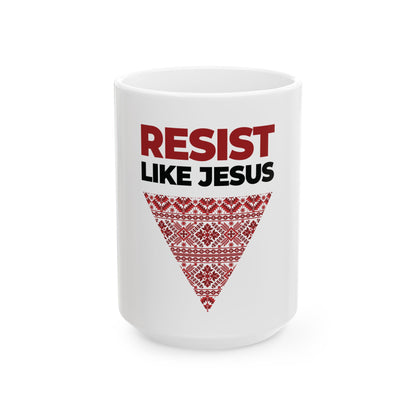 Resist Like Jesus Mug