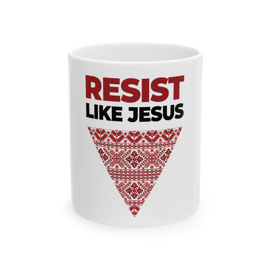 Resist like Jesus Mug