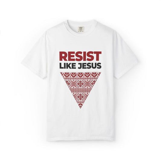 Resist like Jesus T-shirt